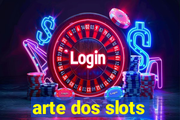 arte dos slots